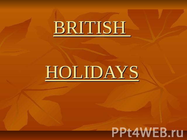 BRITISH HOLIDAYS