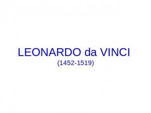 LEONARDO da VINCI (1452-1519)