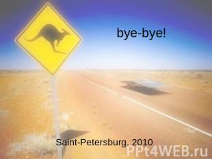 bye-bye!Saint-Petersburg, 2010
