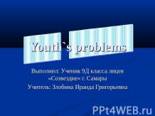 Youth`s problems