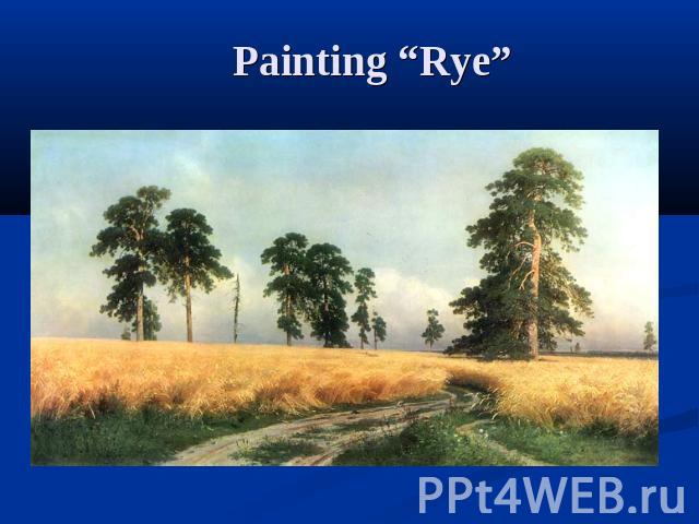 Painting “Rye”