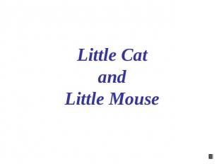 Little CatandLittle Mouse