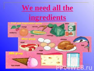 We need all the ingredients