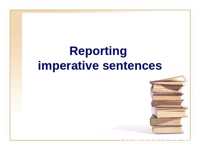 Reporting imperative sentences