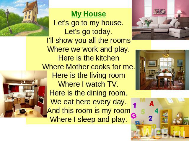 This room clean every. Стихотворение my House. Стихи на английском на тему House. Мой дом стихи на англ. Презентация по английскому языку на тему my House.