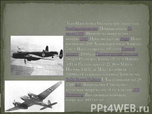 Avro Manchester Назначение: тяжёлый бомбардировщик  Первый полёт: 25 июля1939  П