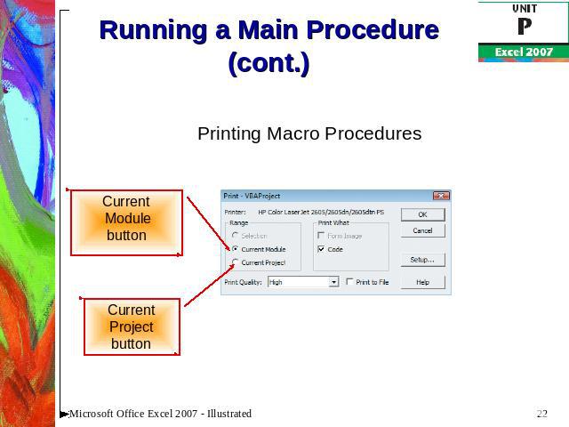 Running a Main Procedure (cont.) Printing Macro Procedures