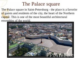 The Palace squareThe Palace square in Saint-Petersburg - the place is a favorite