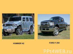 HUMMER H2 FORD F 250
