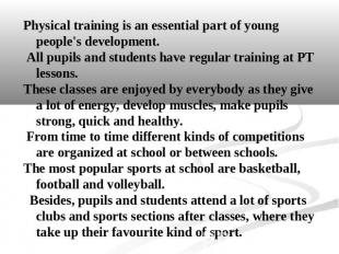 Physical training is an essential part of young people's development. All pupils