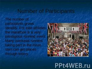 Number of Participants The number of participants grows steadily. For elite athl