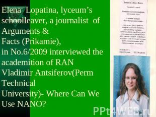 Elena Lopatina, lyceum’s schoolleaver, a journalist of Arguments &Facts (Prikami