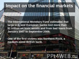 Impact on the financial markets The International Monetary Fund estimated that l