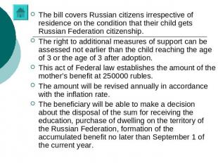 The bill covers Russian citizens irrespective of residence on the condition that