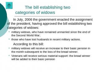 The bill establishing two categories of widows In July, 2006 the government enac