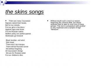 the skins songs There are many CaucasianNigroes raised their heads, But for our