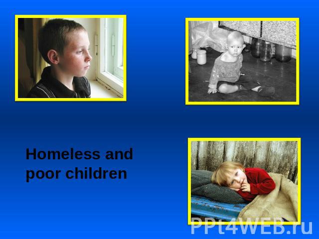 Homeless and poor children