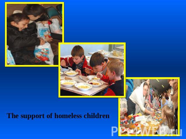 The support of homeless children