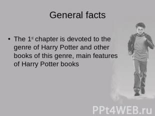General factsThe 1st chapter is devoted to the genre of Harry Potter and other b