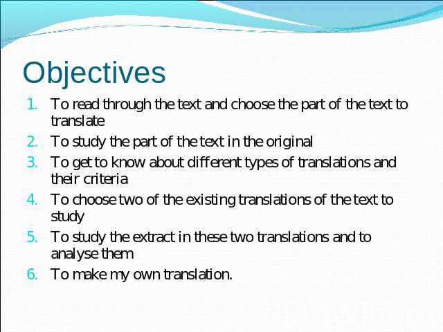 Objectives To read through the text and choose the part of the text to translateTo study the part of the text in the originalTo get to know about different types of translations and their criteria To choose two of the existing translations of the te…