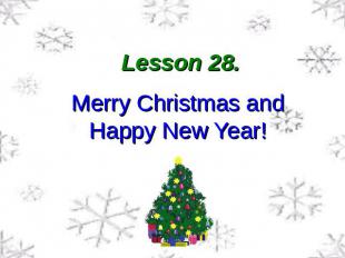 Lesson 28. Merry Christmas and Happy New Year!