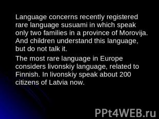 Language concerns recently registered rare language susuami in which speak only