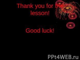 Thank you for the lesson! Good luck!
