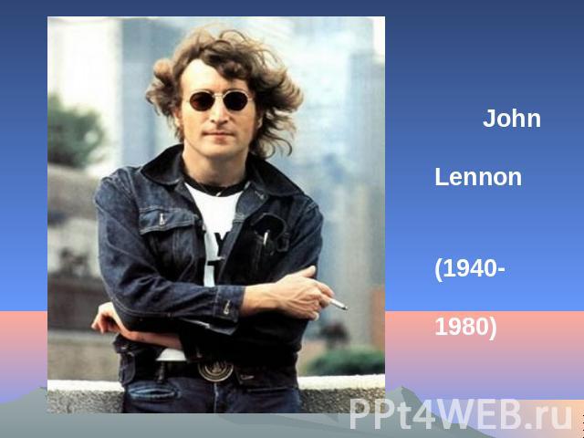 John Lennon (1940- 1980)