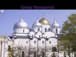 Great Novgorod.