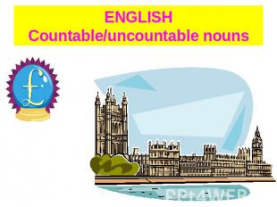 ENGLISHCountable/uncountable nouns