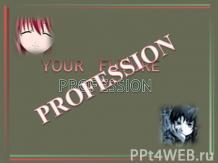 Your future profession
