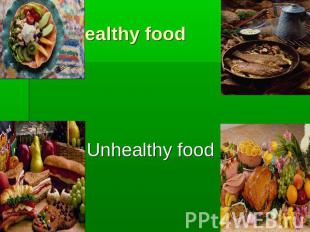 Healthy food Unhealthy food