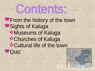 Contents:From the history of the townSights of KalugaMuseums of KalugaChurches o