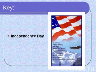 Key: Independence Day