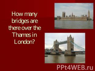 How many bridges are there over the Thames in London?