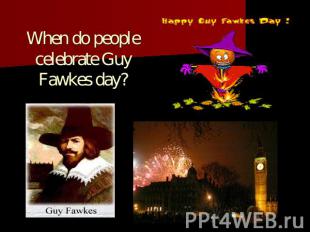 When do people celebrate Guy Fawkes day?