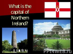 What is the capital of Northern Ireland?