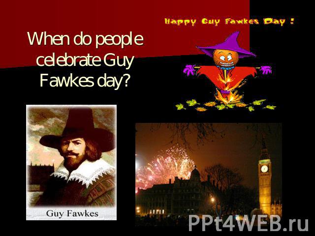 When do people celebrate Guy Fawkes day?