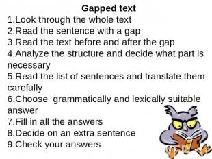 Gapped textLook through the whole textRead the sentence with a gapRead the text