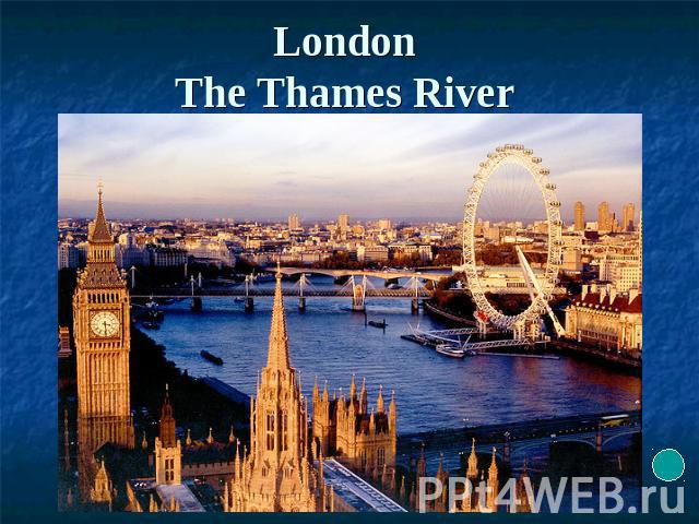 LondonThe Thames River
