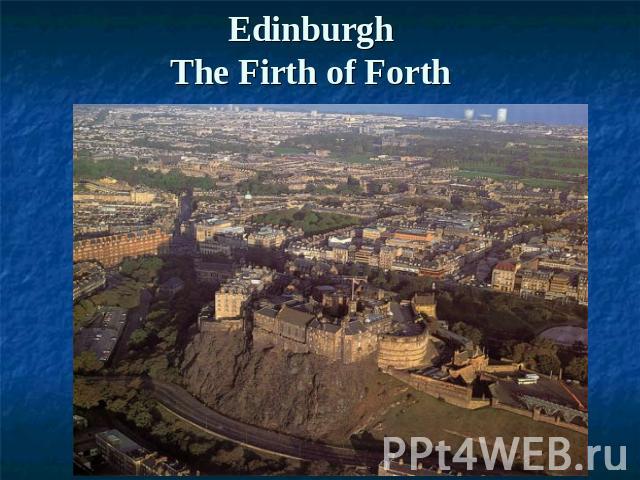 EdinburghThe Firth of Forth