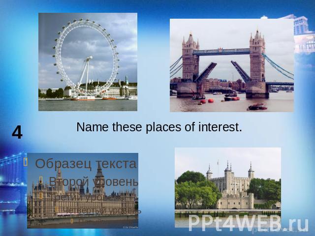 Name these places of interest.