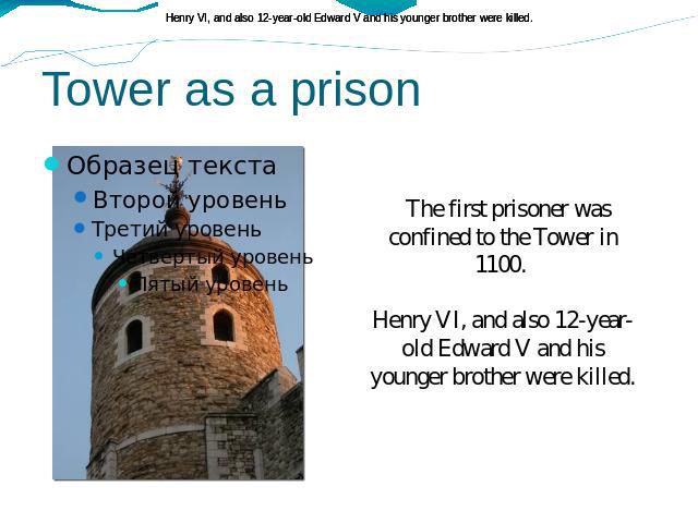 Tower as a prison