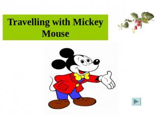Travelling with Mickey Mouse