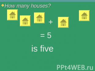 How many houses?
