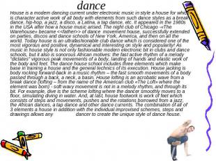 House dance House is a modern dancing current under electronic music in style a