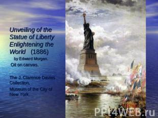 Unveiling of the Statue of Liberty Enlightening the World  (1886) by Edward Morg