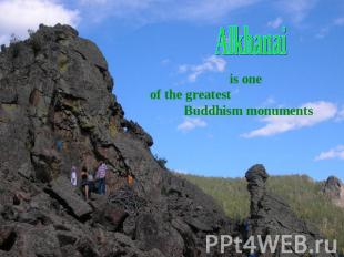 Alkhanai is one of the greatest Buddhism monuments