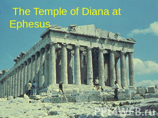 The Temple of Diana at Ephesus