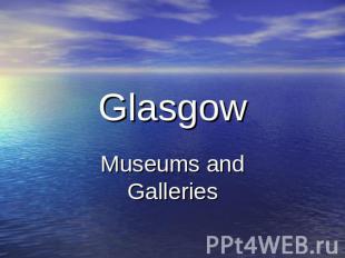 GlasgowMuseums and Galleries